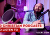 Top 20 Christian Podcasts to Listen to in 2025 (Faith-Building Shows for Daily Inspiration)